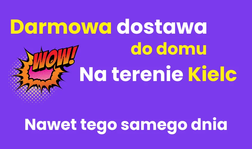 Darmowa dostawa na terenie Kielc