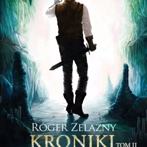 Kroniki Amberu. Tom 2
