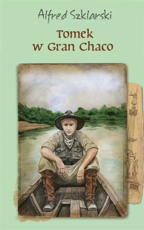 Przygody Tomka Wilmowskiego. Tomek w Gran Chaco