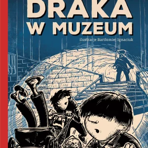 Draka w Muzeum