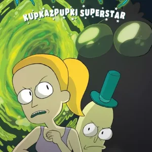 Rick i Morty | Kupkazpupki Superstar | Kosmiczna przygoda Summer i pana Kupkazpupki