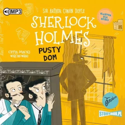 Klasyka dla dzieci. Sherlock Holmes. Tom 21. Pusty dom. Audiobook