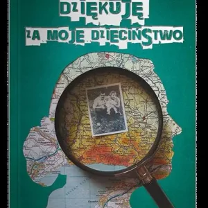 Dziękuję za moje dzieciństwo