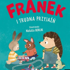 Jeżyk Franek. Franek i trudna przyjaźń