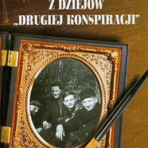Z dziejów "drugiej konspiracji"