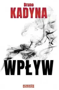 Rubieże Rzeczywistości. Wpływ (2 wydanie)
