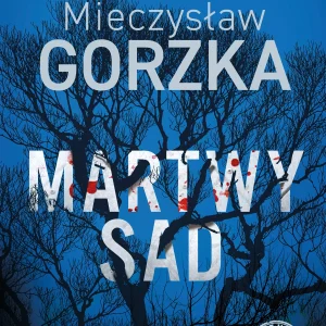 Cienie przeszłości. Tom 1. Martwy sad