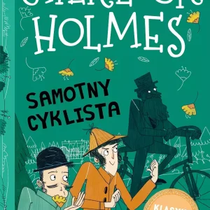 Klasyka dla dzieci. Sherlock Holmes. Tom 23. Samotny cyklista