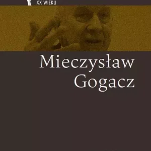 Polska filozofia chrześcijańska w XX wieku. Mieczysław Gogacz