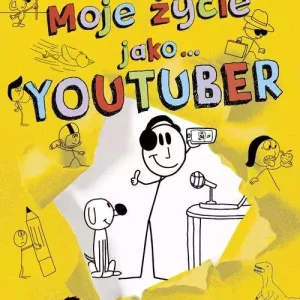 Moje życie jako... Youtuber
