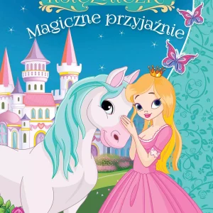 Księżniczki. Magiczne przyjaźnie
