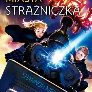 Zaginione miasta. Tom 1. Strażniczka