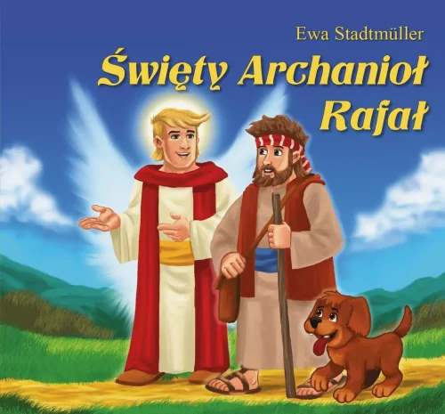 Święty Archanioł Rafał. Bajka