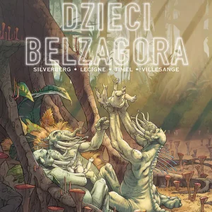 Dzieci Belzagora | Kontynuacja Komiksowej Adaptacji SF Roberta Silverberga