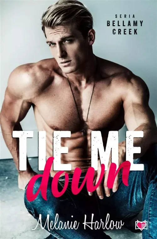 Bellamy Creek. Tom 4. Tie me down