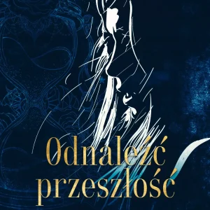 Odnaleźć przeszłość