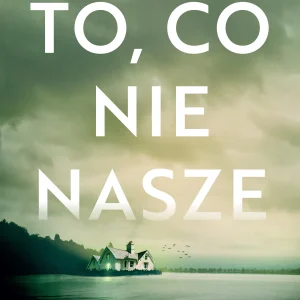 To, co nie nasze