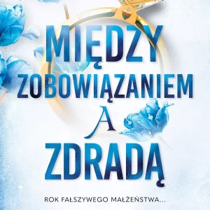Między zobowiązaniem a zdradą