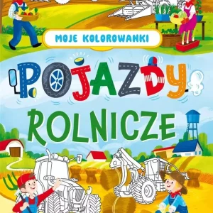 Moje kolorowanki. Pojazdy rolnicze