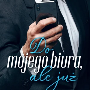 Do mojego biura, ale już