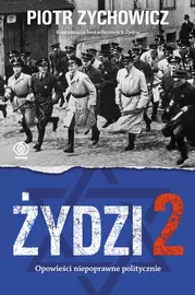 Żydzi. Tom 2. Opowieści niepoprawne politycznie, część 4