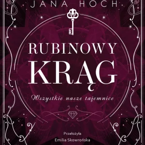 Rubinowy krąg. Wszystkie nasze tajemnice