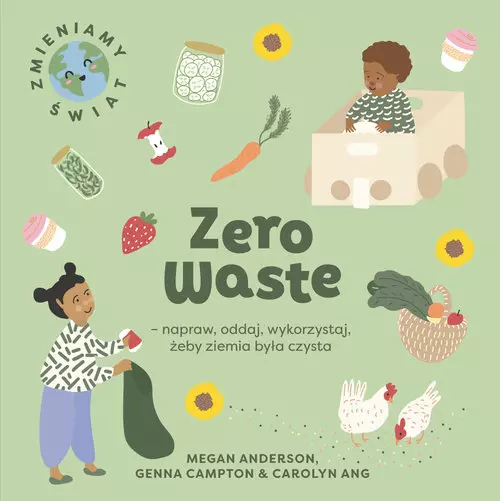 Zero Waste napraw, oddaj, wykorzystaj, żeby Ziemia była czysta