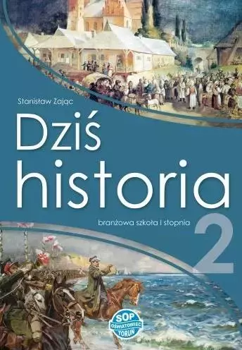 0716b28-dzis-historia-2-podr.webp Dziś historia 2. Podręcznik dla klasy 2 szkoły branżowej I stopnia, wydanie 2021