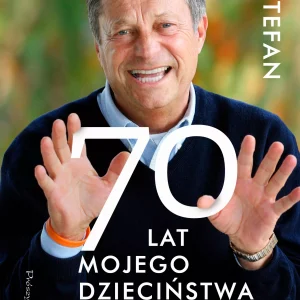 Siedemdziesiąt lat mojego dzieciństwa, czyli niech pan powie coś wesołego