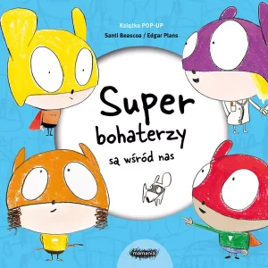 Superbohaterzy są wśród nas. Książka Pop-Up