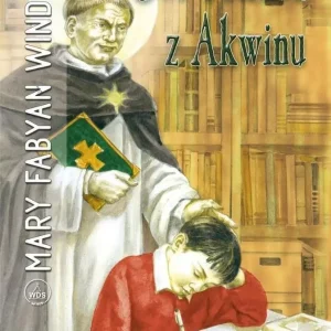 Ścieżki Świętych. Święty Tomasz z Akwinu
