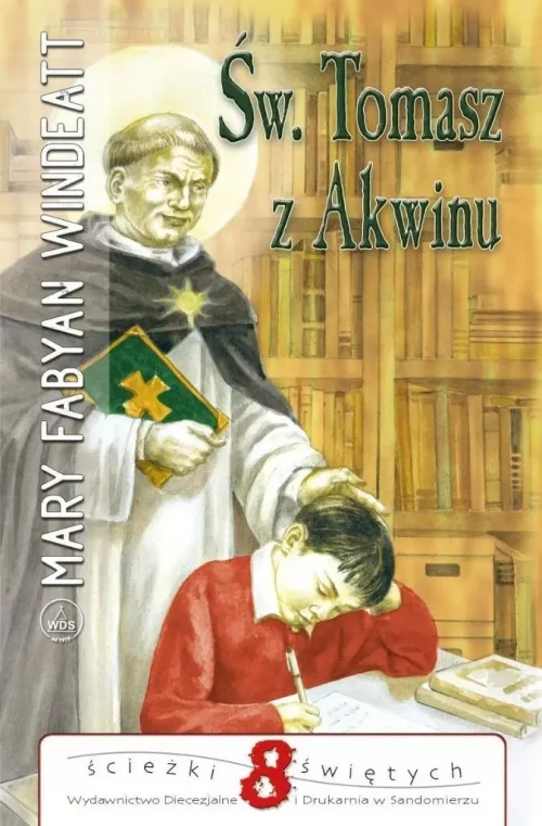 Ścieżki Świętych. Święty Tomasz z Akwinu
