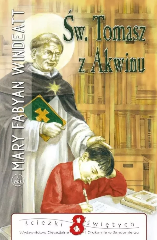 Ścieżki Świętych. Święty Tomasz z Akwinu