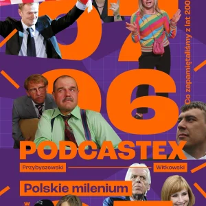 Podcastex. Polskie milenium 2
