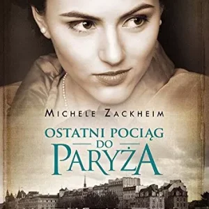 Ostatni pociąg do Paryża