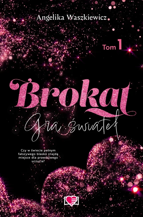 Gra świateł. Tom 1. Brokat
