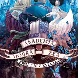 Akademia dobra i zła. Tom 2. Świat bez książąt