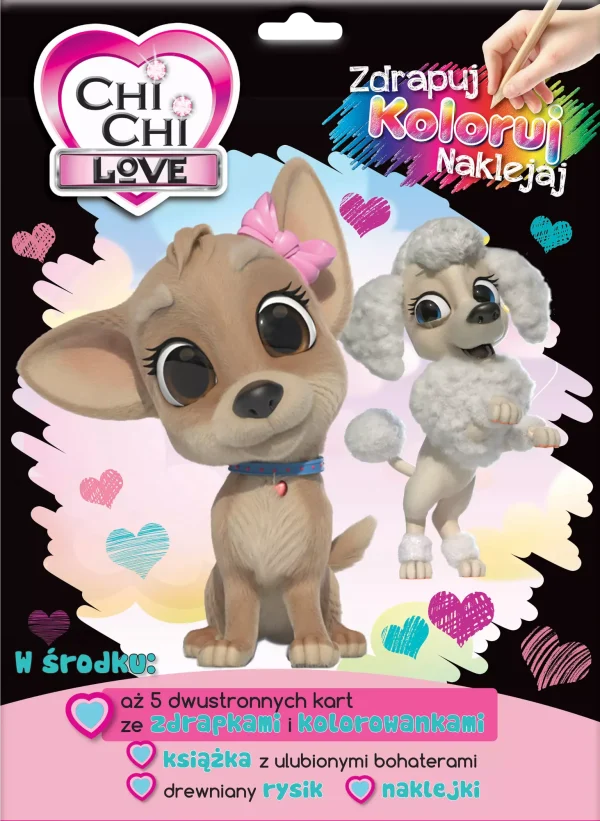 Chi Chi Love. Zdrapuj, koloruj, naklejaj