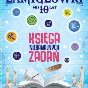 Łamigłówki. Księga niebanalnych zadań od 10 lat - nowe