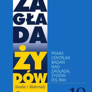 Zagłada Żydów. Studia i Materiały. Nr 18 r. 2022