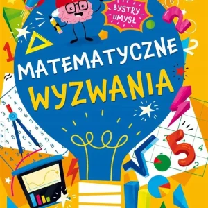 Bystry umysł. Matematyczne wyzwania