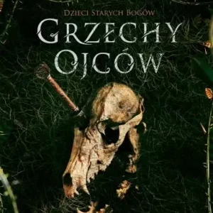 Dzieci starych bogów. Tom 2. Grzechy ojców