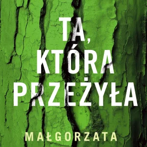 Ta, która przeżyła