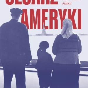 Cesarz Ameryki. Wielka ucieczka z Galicji