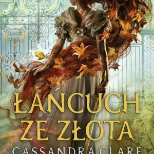 Ostatnie godziny. Księga 1. Łańcuch ze złota