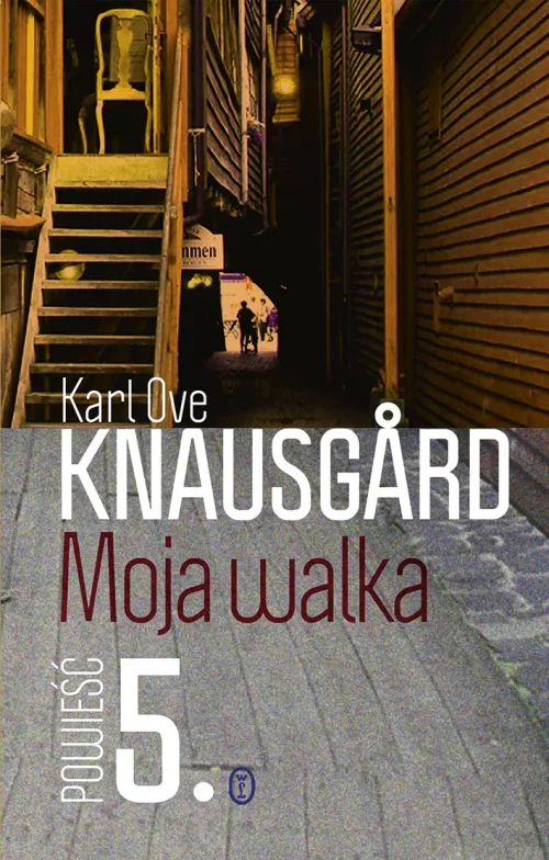 Moja walka. Powieść 5