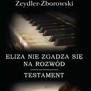 Eliza nie zgadza się na rozwód / Testament