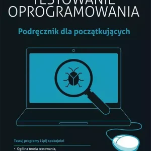 Testowanie oprogramowania. Podręcznik dla początkujących