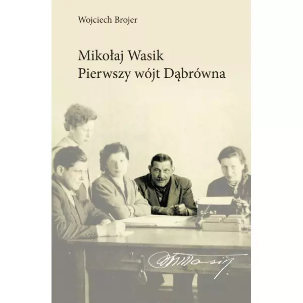 MIKOŁAJ WASIK PIERWSZY WÓJT DĄBRÓWNA