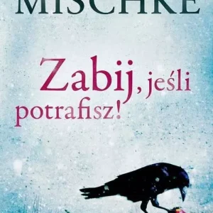 Zabij, jeśli potrafisz
